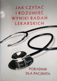 JAK CZYTAĆ I ROZUMIEĆ WYNIKI BADAŃ LEKARSKICH