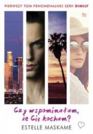 Czy wspominałam że Cię kocham? Tom 1