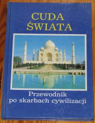 Cuda świata przewodnik po skarbach cywilizacji