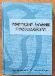 Praktyczny Słownik Frazeoloiczny