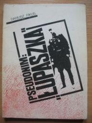 Pseudonim: Łupaszka