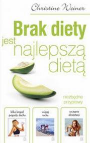 Brak diety jest najlepszą dietą