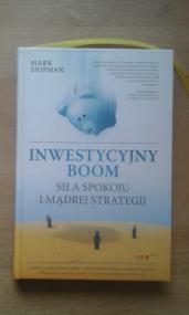 Inwestycyjny boom : siła spokoju i mądrej strategii