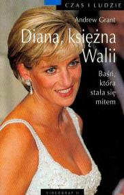Diana, księżna Walii : baśń, która stała się mitem