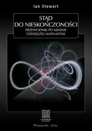 Stąd do nieskończoności : przewodnik po krainie dzisiejszej matematyki
