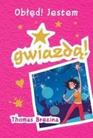 Obłęd! Jestem gwiazdą!