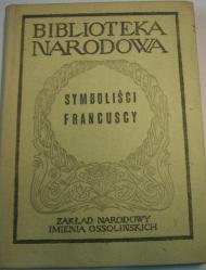 Symboliści francuscy (od Baudelaire'a do Valery'ego)