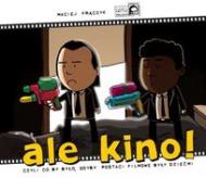 Ale kino! czyli Co by było, gdyby postaci filmowe były dziećmi