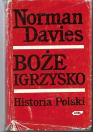 Boże igrzysko : historia Polski. T. 2, Od roku 1795