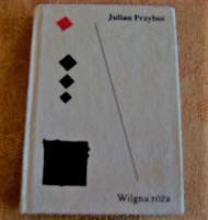 Wilgna róża : wiersze miłosne