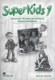 SuperKids 1 : podręcznik dla szkoły podstawowej : książka nauczyciela