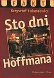 Sto dni Hoffmana czyli Jak powstawało "Ogniem i mieczem"