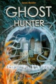 Ghost Hunter. Światło, które zabija