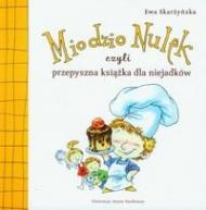 Miodzio-Nulek czyli Przepyszna książka dla niejadków