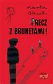 Precz z brunetami!