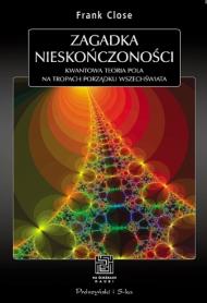 Zagadka nieskończoności : kwantowa teoria pola na tropach porządku Wszechświata