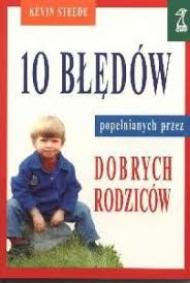 10 błędów popełnianych przez dobrych rodziców