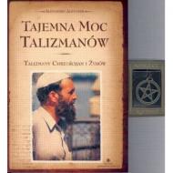 Tajemna moc talizmanów : talizmany chrześcijan i Żydów