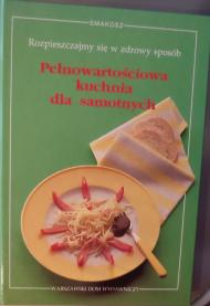 Pełnowartościowa kuchnia dla samotnych