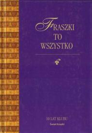 Fraszki to wszystko. Mała antologia dawnej fraszki polskiej.