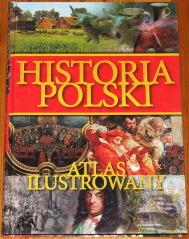 Historia Polski : atlas ilustrowany