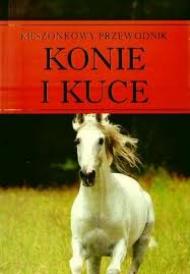 Konie i kuce - kieszonkowy przewodnik