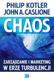 Chaos : zarządzanie i marketing w erze turbulencji