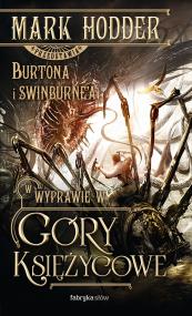 Mark Hodder przedstawia Burtona i Swinburne'a w wyprawie w Góry Księżycowe