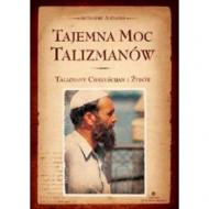 Tajemna moc talizmanów : talizmany chrześcijan i Żydów